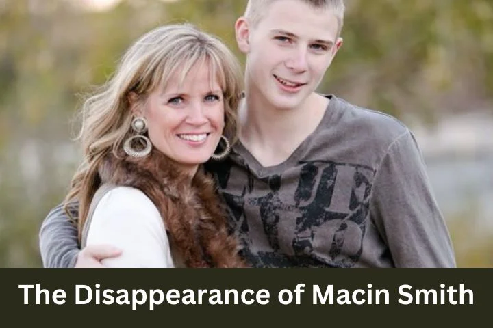 The Unsolved Disappearance of Macin Smith