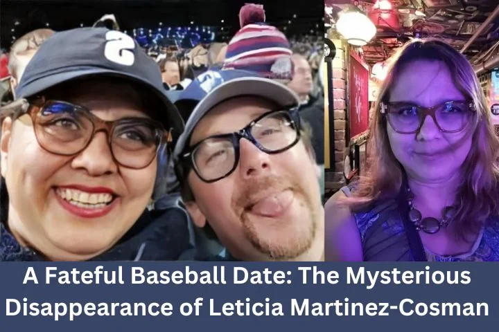 A Fateful Baseball Date: The Mysterious Disappearance of Leticia Martinez-Cosman