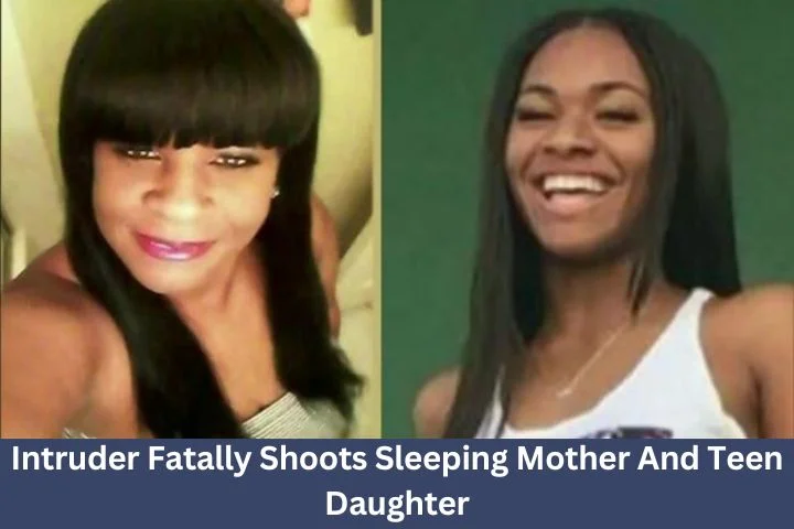 Intruder Fa-tally Sho-ots Sleeping Mother And Teen Daughter
