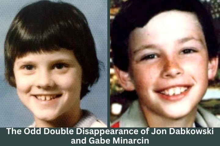 The Odd Double Disappearance of Jon Dabkowski and Gabe Minarcin
