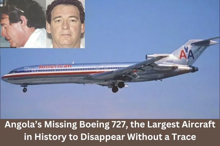 Angola’s Missing Boeing 727, the Largest Aircraft in History to Vanish Without a Trace