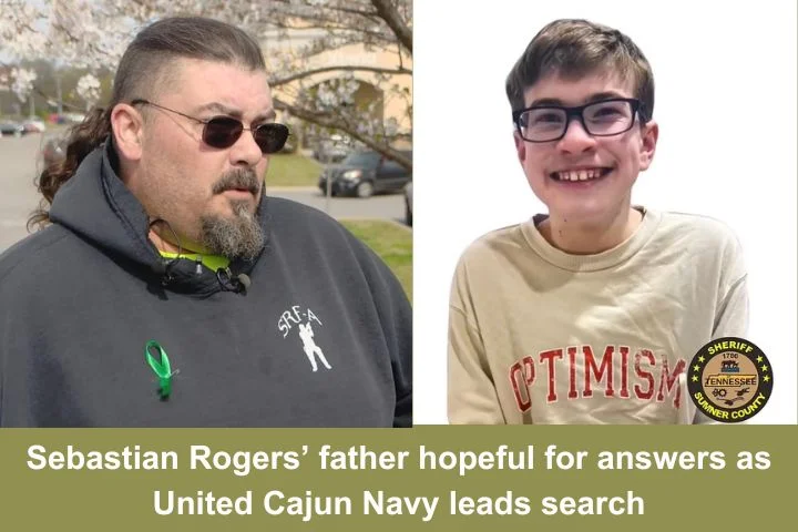 Sebastian Rogers’ father hopeful for answers as United Cajun Navy leads search