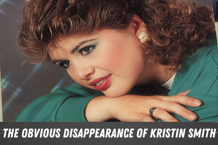 The Obvious Disappearance of Kristin Smith